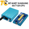 ĐẾ NHIỆT SUNSHINE SS-T12-CPU