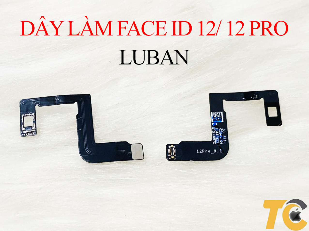 DÂY LÀM FACE ID IPHONE 12/ 12 PRO LUBAN DÂY LÀM FACE ID IPHONE 12/ 12 PRO LUBAN